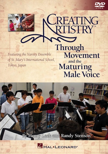 Creating Artistry Through Movement and the Maturing Male Voice<BR>Henry Leck